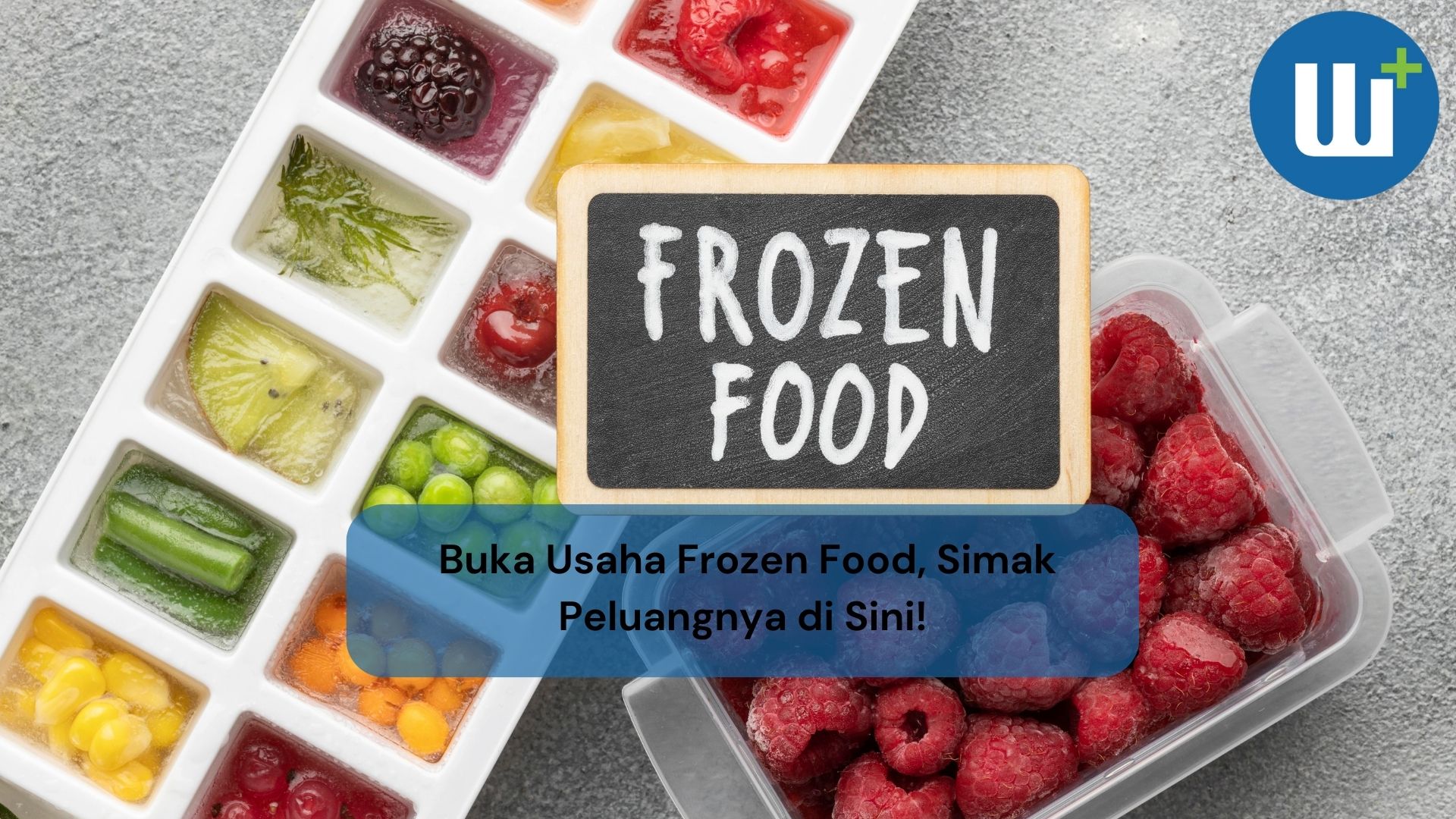 Buka Usaha Frozen Food, Simak Peluangnya di Sini!